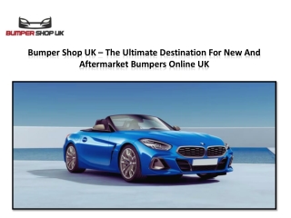 BUMPER SHOP UK – THE ULTIMATE DESTINATION FOR NEW AND AFTERMARKET BUMPERS ONLINE UK