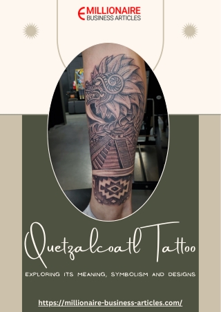 Quetzalcoatl Tattoo Exploring Its Meaning, Symbolism And Designs