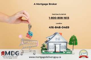 A Mortgage Broker - Mortgage Delivery Guy