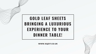 Gold Leaf Sheets Bringing a Luxurious Experience to Your Dinner Table!