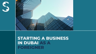 Starting a Business in Dubai as a Foreigner