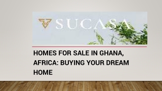 Homes for Sale in Ghana, Africa: Buying Your Dream Home