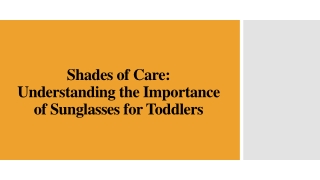 Shades of Care - Understanding the Importance of Sunglasses for Toddlers