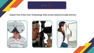 Expert Use of Eye Care Technology with Acuity Optical Arcadia Doctors