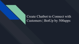 Create Chatbot to Connect with Customers _ BotUp by 500apps