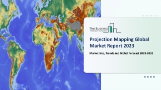 Projection Mapping Global Market Report 2023 – Market Size, Trends, And Global F