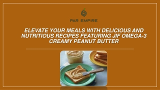 Take Your Taste Buds on a Journey with Jif Omega-3 Creamy Peanut Butter Recipes