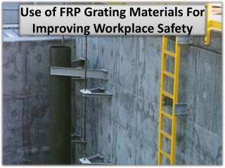 Check few of the FRP Grating benefits for safety