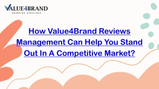 How Value4Brand Reviews Management Can Help You Stand Out In A Competitive Marke