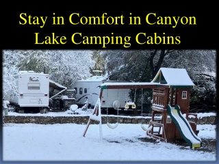 Stay in Comfort in Canyon Lake Camping Cabins