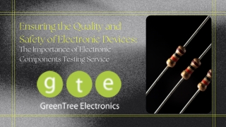 The Importance of Electronic Components Testing Service