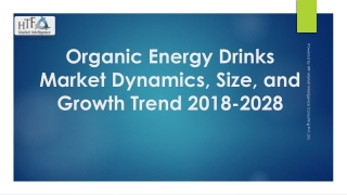 Organic Energy Drinks Market Dynamics, Size, and Growth Trend 2018-2028