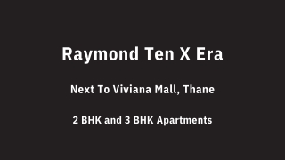 Raymond Ten X Era Thane | E-Brochure