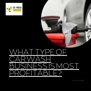 What type of car wash business is most profitable