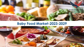 Baby Food Market Size, Share, Growth | Report 2023-2029