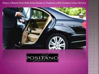 Enjoy a Stress-Free Ride from Rome to Positano with Positano Limo Service