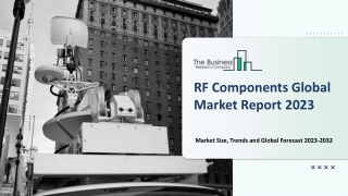 RF Components Market Growth Factors And Forecast To 2032