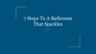 7 Steps To A Bathroom That Sparkles