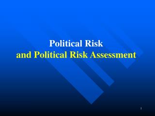 Political Risk and Political Risk Assessment
