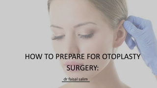 HOW TO PREPARE FOR OTOPLASTY SURGERY