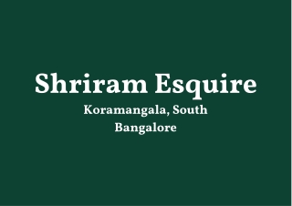 Shriram Esquire At Koramangala Bangalore - PDF
