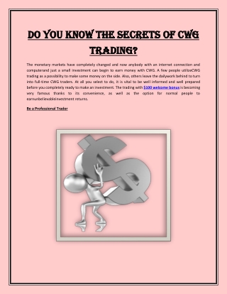 Do You Know the Secrets of CWG Trading