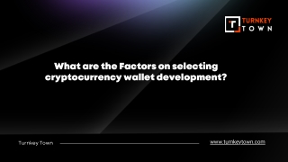 What are the Factors on selecting cryptocurrency wallet development