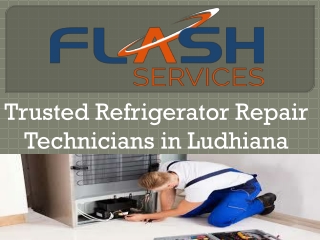 REFRIGERATOR REPAIR IN LUDHIANA |FLASH SERVICES