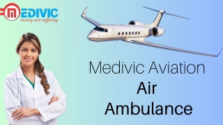 Medivic Aviation Air Ambulance in Kolkata and Mumbai