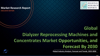 Dialyzer Reprocessing Machines and Concentrates Market Set to Witness Explosive Growth by 2030