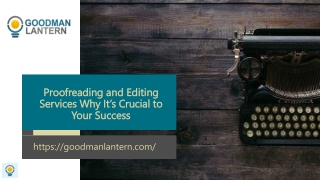 Proofreading and Editing Services Why It’s Crucial to Your Success