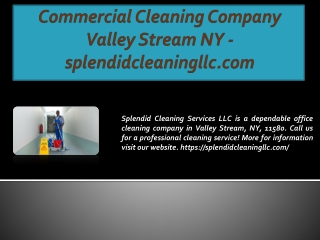 Commercial Cleaning Company Valley Stream NY - splendidcleaningllc.com