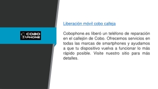 Liberación móvil Cobo Calleja Cobophone.es