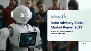 Robo Advisory Market Key Drivers, Overview 2023-2032