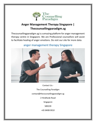 Anger Management Therapy Singapore Thecounsellingparadigm.sg