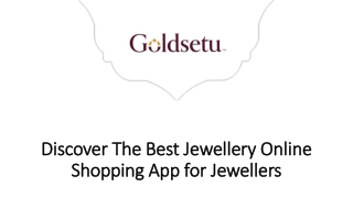 Discover The Best Jewellery Online Shopping App for Jewellers