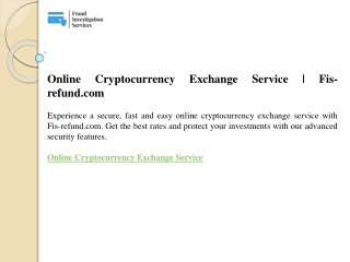 Online Cryptocurrency Exchange Service  Fis-refund.com