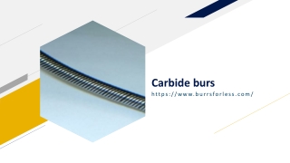 Carbide burs
