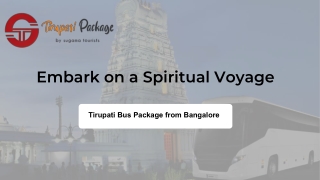 Embark on a Spiritual Voyage Tirupati Bus Package from Bangalore