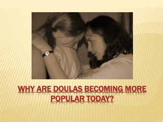 Why Are Doulas Becoming More Popular Today?