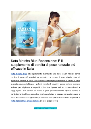 Keto Matcha Blue Recensione_ È il supplemento di perdita di peso naturale più efficace in Italia