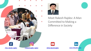 Meet Rakesh Rajdev: A Man Committed to Making a Difference in Society