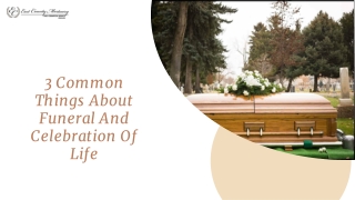 3 Common Things About Funeral And Celebration Of Life