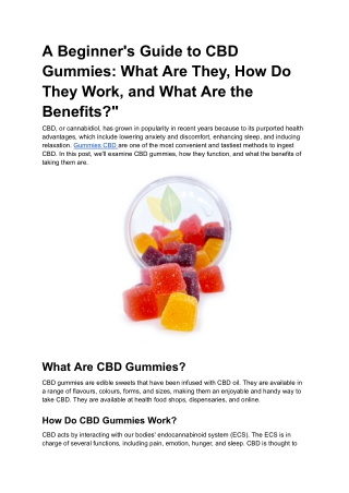 A Beginner's Guide to CBD Gummies_ What Are They, How Do They Work, and What Are the Benefits