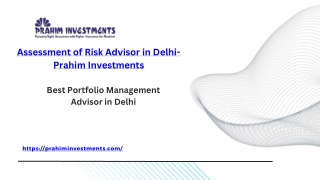 Assessment of Risk Advisor in Delhi- Prahim Investments