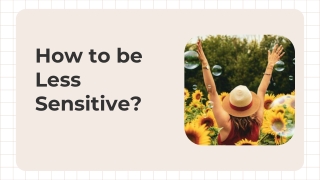 How to be Less Sensitive?