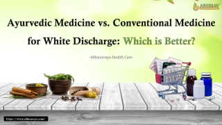 Ayurvedic Medicine vs. Conventional Medicine for White Discharge