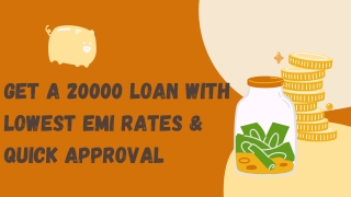 Get a 20000 Loan with Lowest EMI Rates & Quick Approval