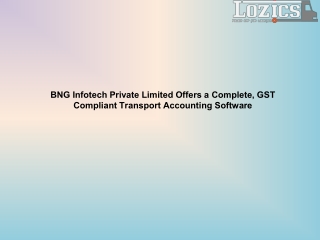 BNG Infotech Private Limited Offers a Complete, GST Compliant Transport Accounting Software