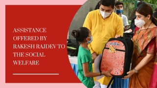 Assistance Offered By Rakesh Rajdev To The Social Welfare